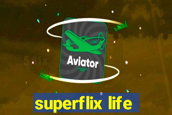 superflix life